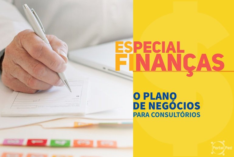 ESPECIAL FINANÇAS - plano de negócios para consultórios