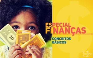 Especial Finanças - PortalPed - Conceitos Básicos