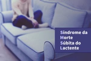 Síndrome da Morte Súbita do Lactente