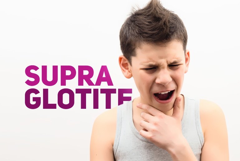 Supraglotite e epiglotite - pediatria