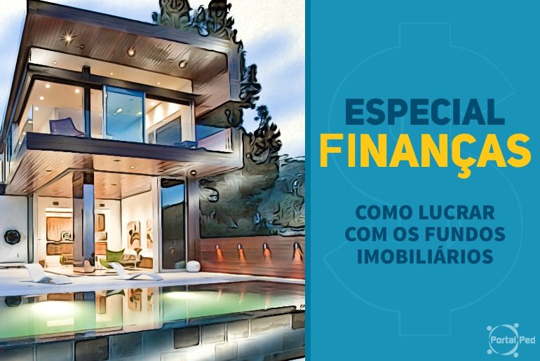 especial financas - lucrando com os fundos imobiliarios