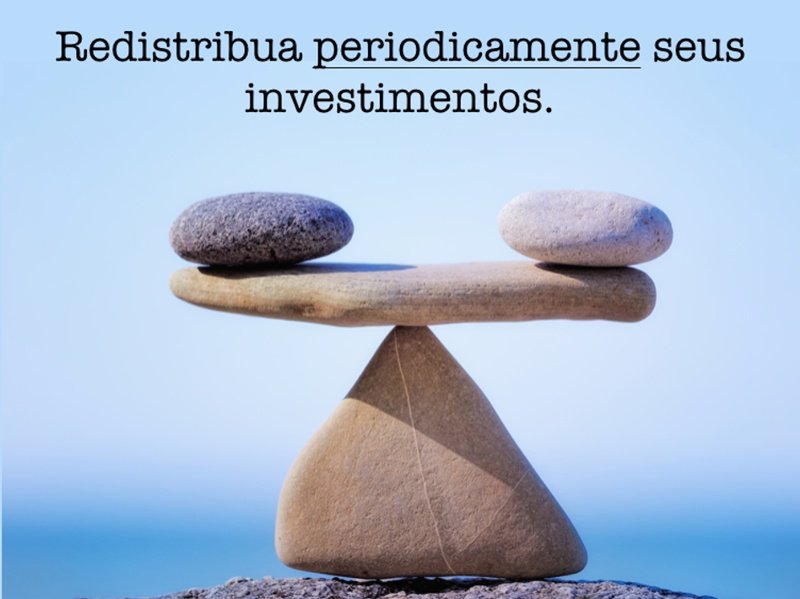 redistribua os investimentos