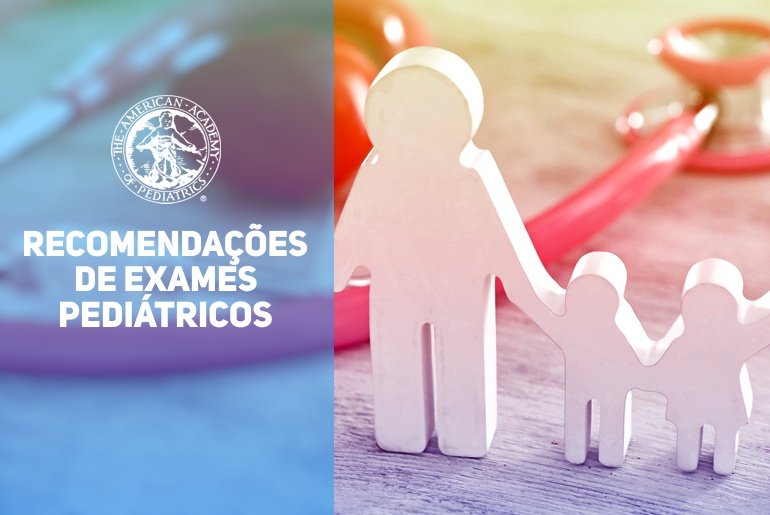 recomendacoes de exames pediatricos