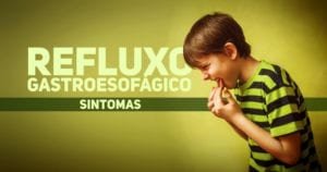 refluxo gastroesofagico pediatria - sintomas