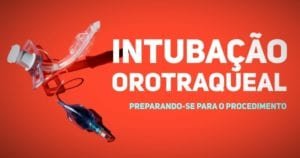 Intubacao orotraqueal - parte 1 - preparacao (1)