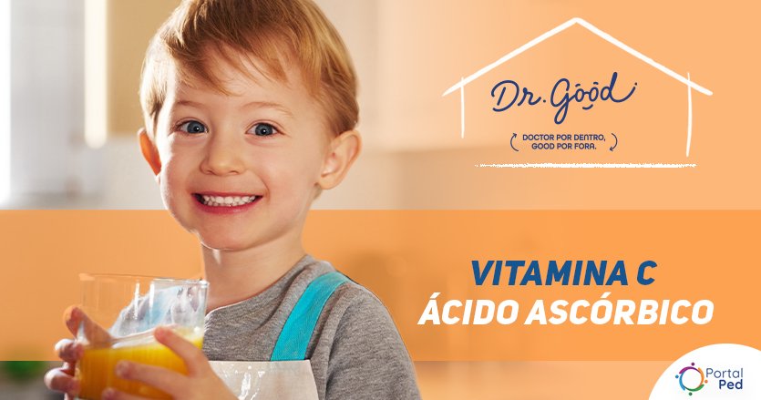 Menino loiro com olhos azuis segurando um copo com um líquido laranja, logo Dr. Good no canto da arte, ao lado do menino está escrito "VITAMINA C ÁCIDO ASCÓRBICO"